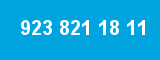 923 821 18 11